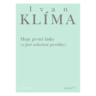 Moje první lásky (Ivan Klíma)