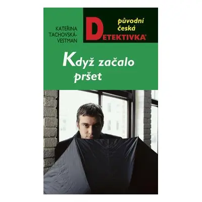 Když začalo pršet (Kateřina Tachovská-Vestman)