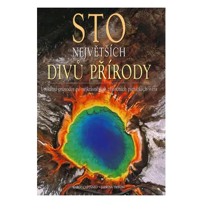 Sto největších divů přírody (Marco Cattaneo)