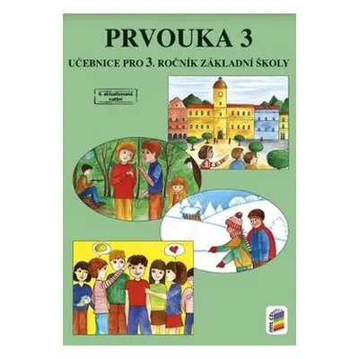 Prvouka 3 pro 3. ročník základní školy (Věra Štiková)