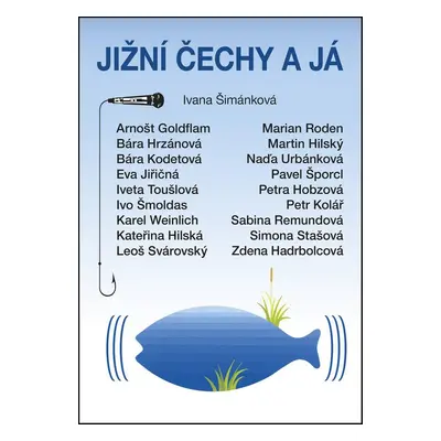 Jižní Čechy a já (Ivana Šimánková)