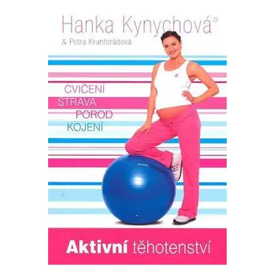 Aktivní těhotenství (Hanka Kynychová)