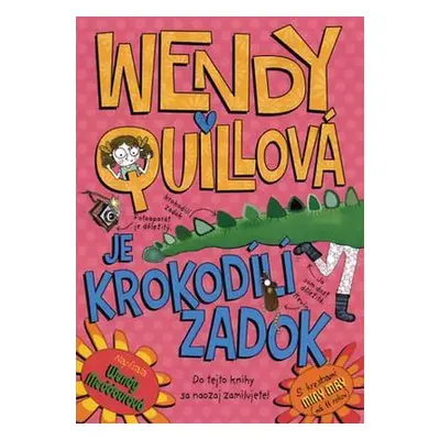 Wendy Quillová je krokodílí zadok (Wendy Meddour) (slovensky)