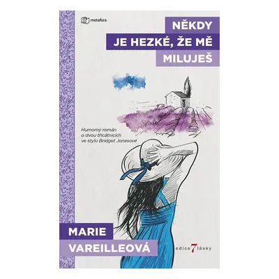 Někdy je hezké, že mě miluješ (Marie Vareilleová)