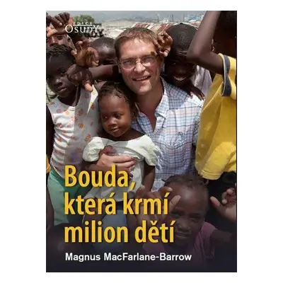 Bouda, která krmí milion dětí (MacFarlane-Barrow, Magnus)