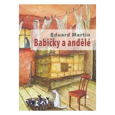 Babičky a andělé (Eduard Martin)