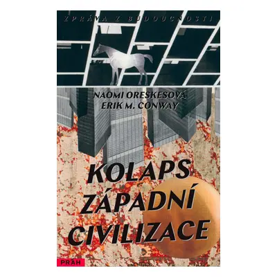 Kolaps západní civilizace (Erik M. Conway)