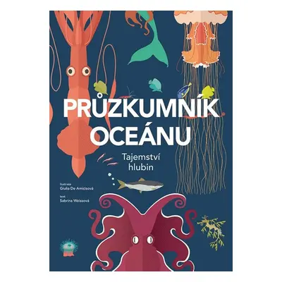 Průzkumník oceánu - Tajemství hlubin (Sabrina Weissová)