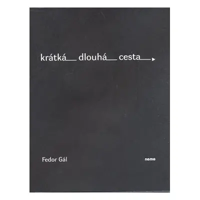 Krátká dlouhá cesta (Fedor Gál)