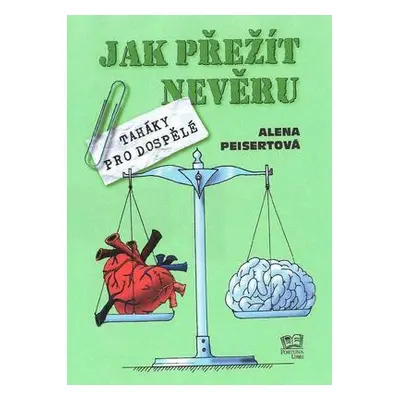 Jak přežít nevěru (Alena Peisertová)