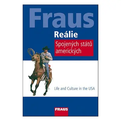 Fraus Reálie Spojených států amerických - Life and Culture in the Usa (Mary Matz)