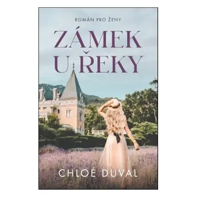 Zámek u řeky (Chloé Duval)