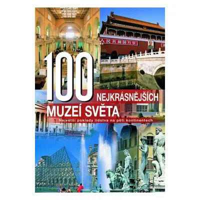 100 nejkrásnějších muzeí světa (Hans-Joachim Neubert)