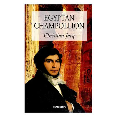 Egypťan Champollion (Christian Jacq) (slovensky)