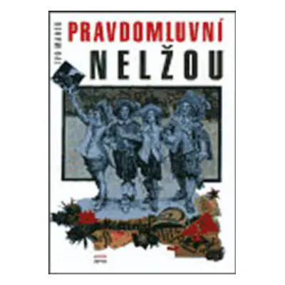 Pravdomluvní nelžou (Ivo Marek)