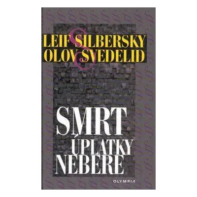 Smrt úplatky nebere (Olov Svedelid,Leif Silbersky)