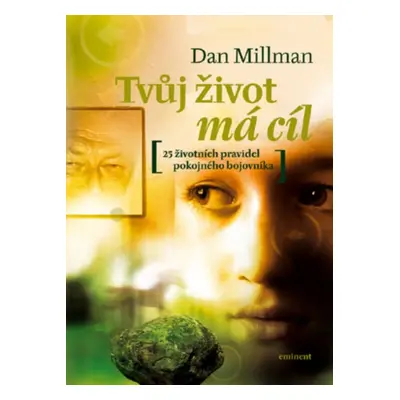 Tvůj život má cíl (Dan Millman)