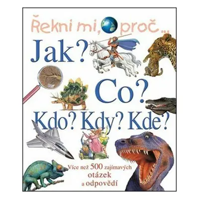 Řekni mi, proč... Jak? Co? Kdo? Kdy? Kde? (Andrew Charman)