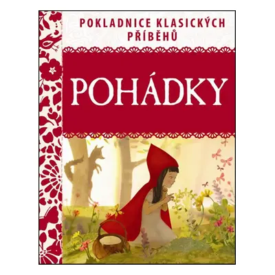 Pohádky - Pokladnice klasických příběhů