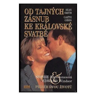 Od tajných zásnub ke královské (Sean Smith)