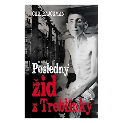 Posledný žid z Treblinky (Chil Rajchman) (slovensky)