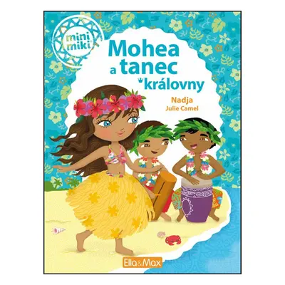 Mohea a tanec královny (Julie Camel)