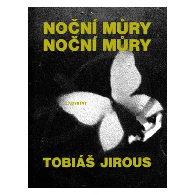 Noční můry noční můry (Tobiáš Jirous)