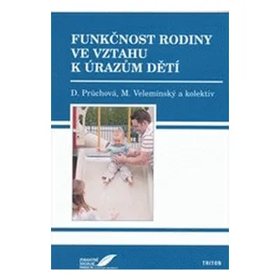 Funkčnost rodiny ve vztahu k úrazům dětí (Dominika Průchová)