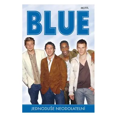 Blue Jednoduše neodolatelní (Erik Kollárik)