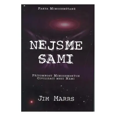 Nejsme sami fakta mimozemšťané (Jim Marrs)