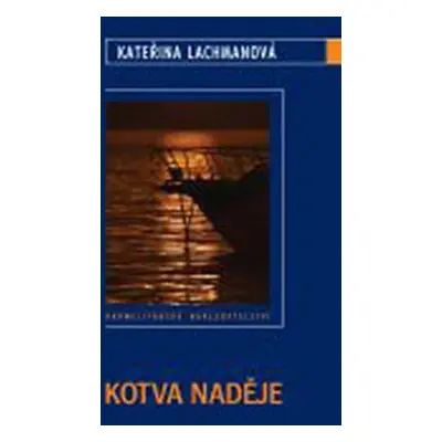 Kotva naděje (Kateřina Lachmanová)