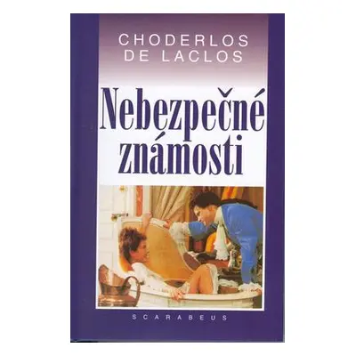 Nebezpečné známosti (de Laclos, Choderlos)