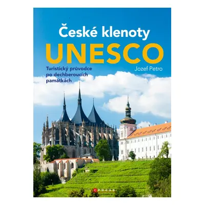 České klenoty UNESCO (Jozef Petro)