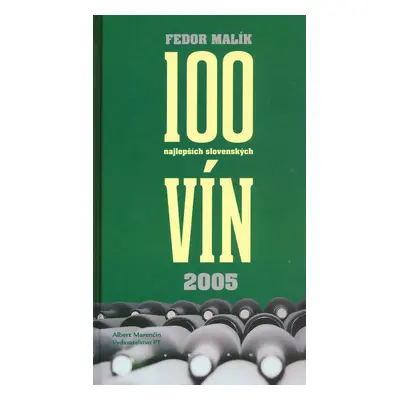 100 najlepších slovenských vín 2005 SK (Fedor Malík) (slovensky)