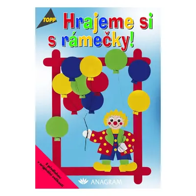 Hrajeme si s rámečky! - TOPP (Weigand Gisela)