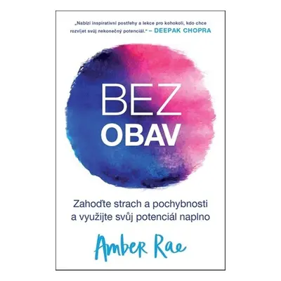 Bez obav - Zahoďte strach a pochybnosti a využijte svůj potenciál naplno (Rae Amber)