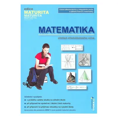 MATEMATIKA - přehled středoškolského učiva (Naděžda Kubešová)