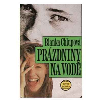 Prázdniny na vodě (Blanka Chlupová)