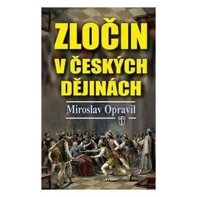 Zločin v českých dějinách (Miroslav Opravil)