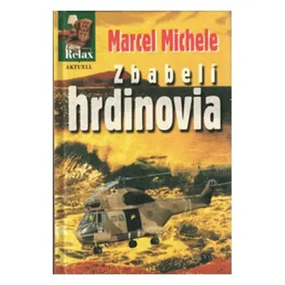 Zbabelí hrdinovia (Marcel Michele) (slovensky)