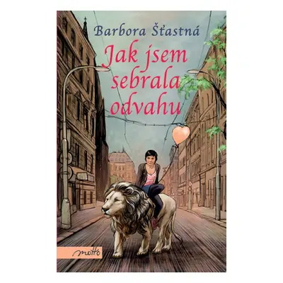 Jak jsem sebrala odvahu (Barbora Šťastná)