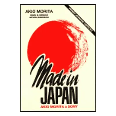 Made in Japan : Akio Morita a Sony (Morita, Akio,Reingold, Edwin M,Shimomura, Mitsuko,Hlinovský,