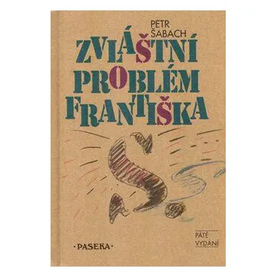 Zvláštní problém Františka S. (Petr Šabach)