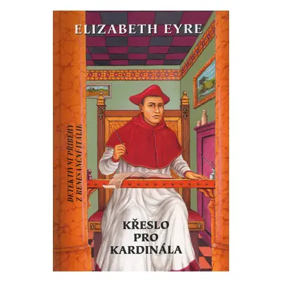 Křeslo pro kardinála (Elizabeth Eyre)