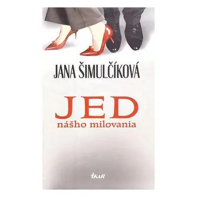 Jed nášho milovania (Jana Šimulčíková) (slovensky)