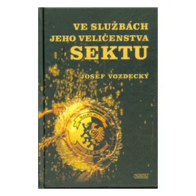 Ve službách jeho veličenstva sektu (Josef Vozdecký)