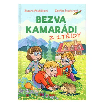 Bezva kamarádi z 1. třídy (Zuzana Pospíšilová)