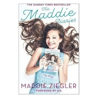 The Maddie Diaries (Ziegler Maddie) (EN)