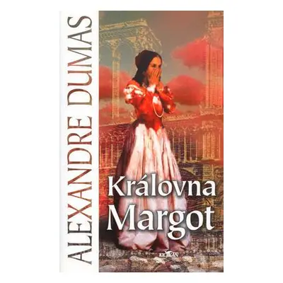 Královna Margot (Alexandre Dumas)