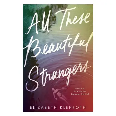 All These Beautiful Strangers (Elizabeth Klehfoth) (EN)